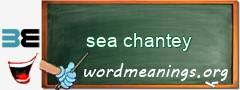 WordMeaning blackboard for sea chantey